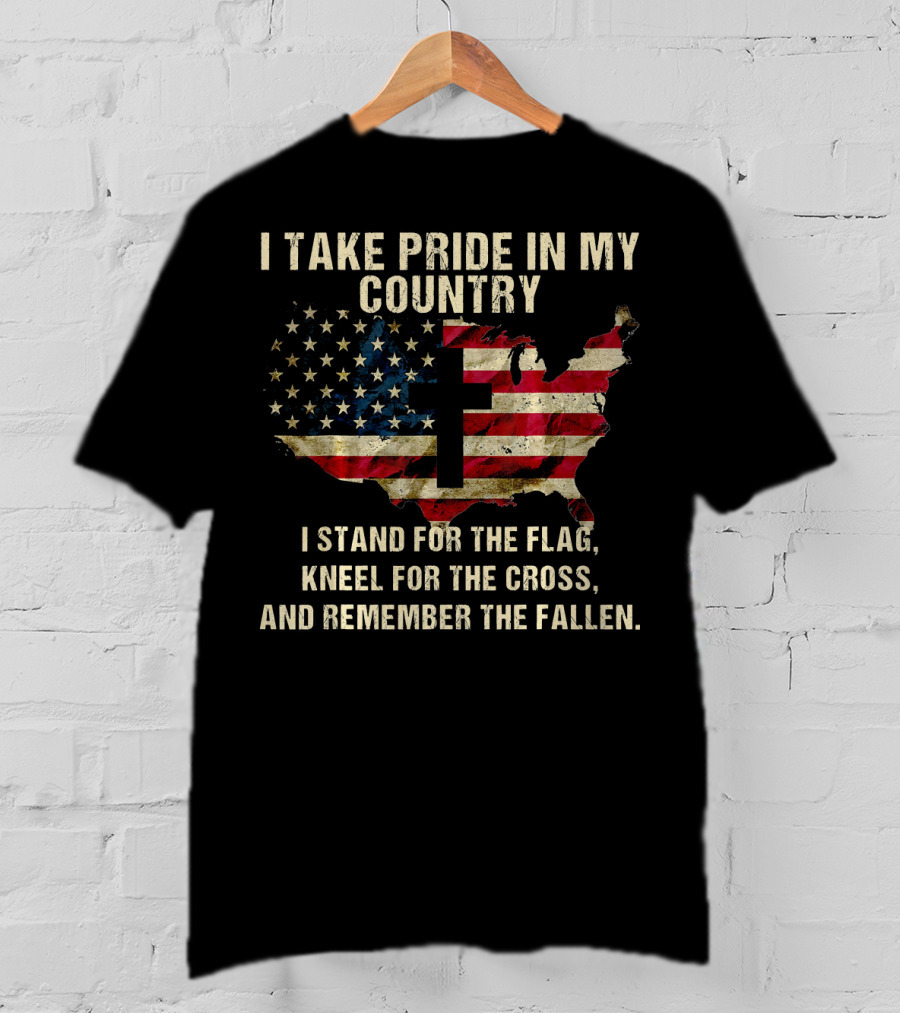 I Take Pride In My Country American Flag Cross Remember The Fallen T-Shirt