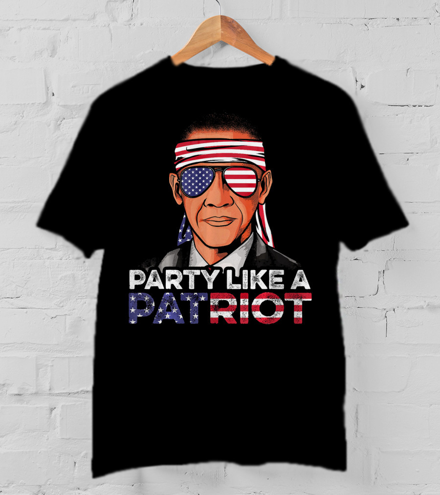 Party Like A Patriot Barack Obama American Flag Sunglasses T-Shirt