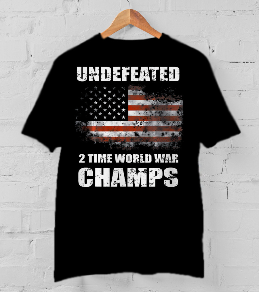 Undefeated American Flag 2 Time World War Champs T-Shirt