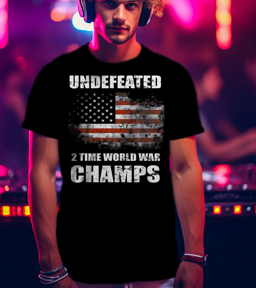 Undefeated American Flag 2 Time World War Champs T-Shirt