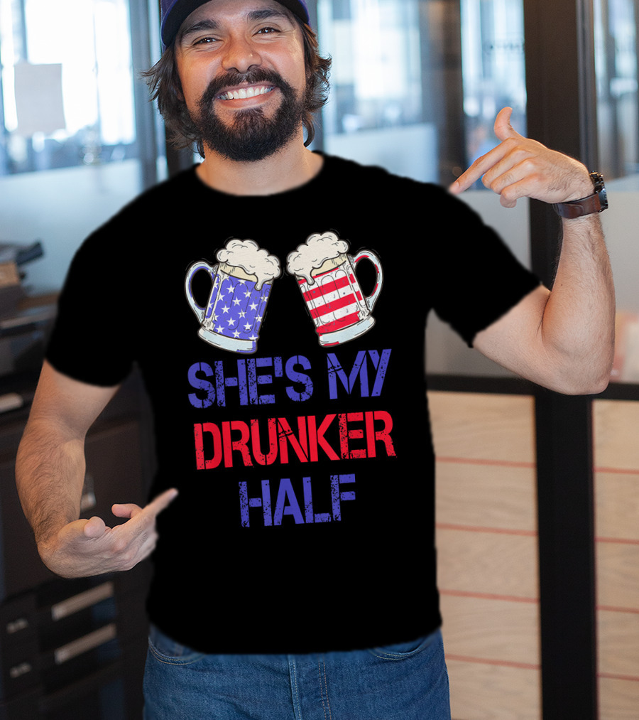 Shes My Drunker Half Patriotic Beer Mugs USA Flag T-Shirt