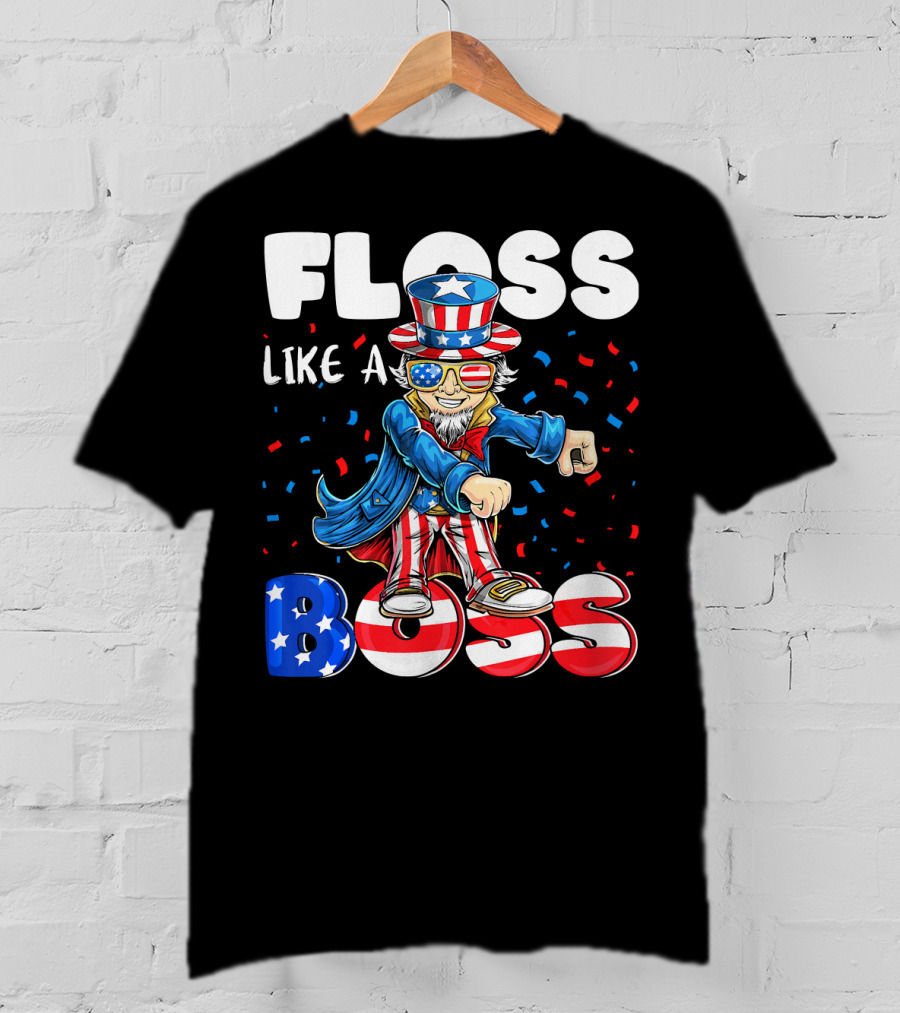 Floss Like A Boss Flossing Patriotic Uncle Sam Dance Moves T-Shirt