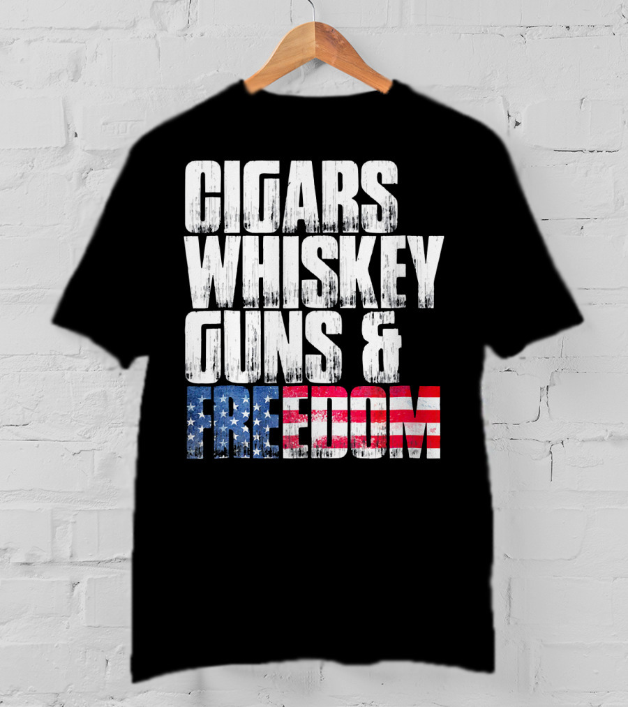 Cigars Whiskey Guns And Freedom USA Patriot T-Shirt