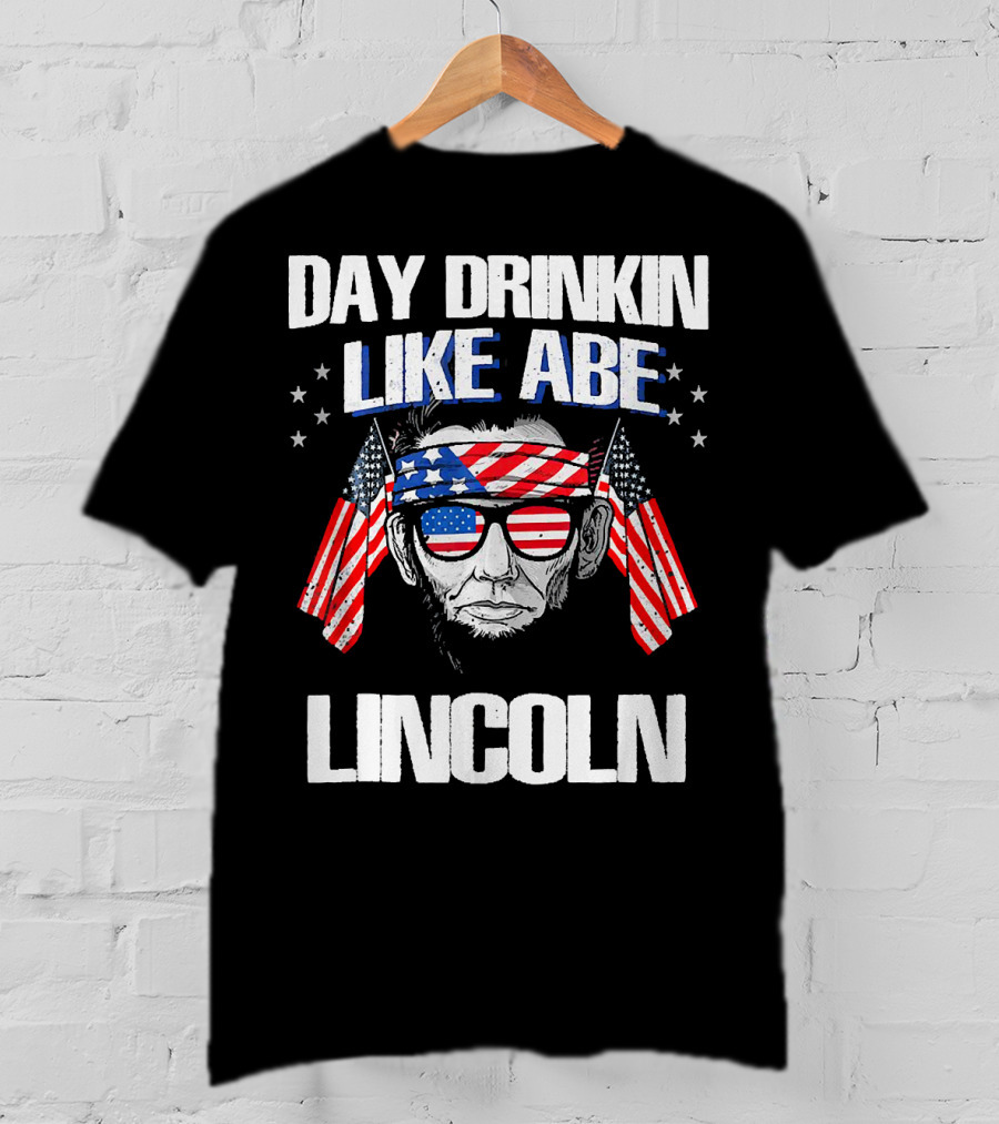 Day Drinkin Like Abe Lincoln American Flag Bandana And Sunglasses T-Shirt