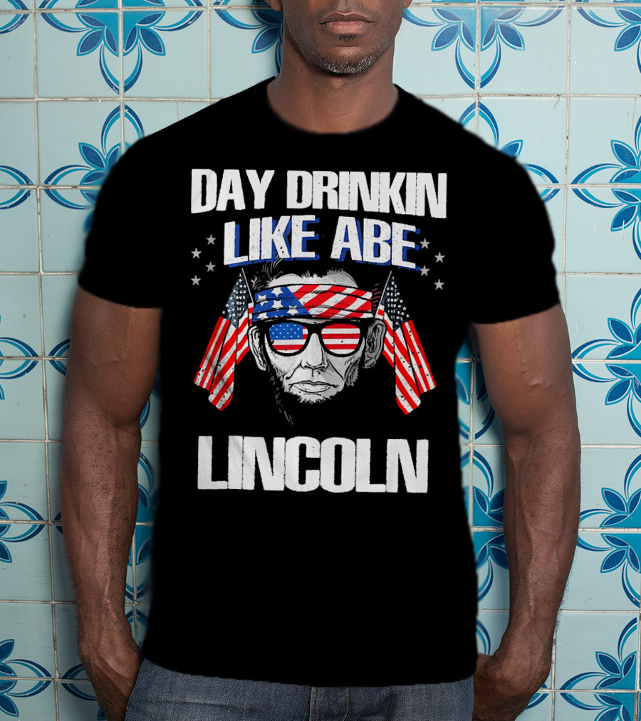 Day Drinkin Like Abe Lincoln American Flag Bandana And Sunglasses T-Shirt