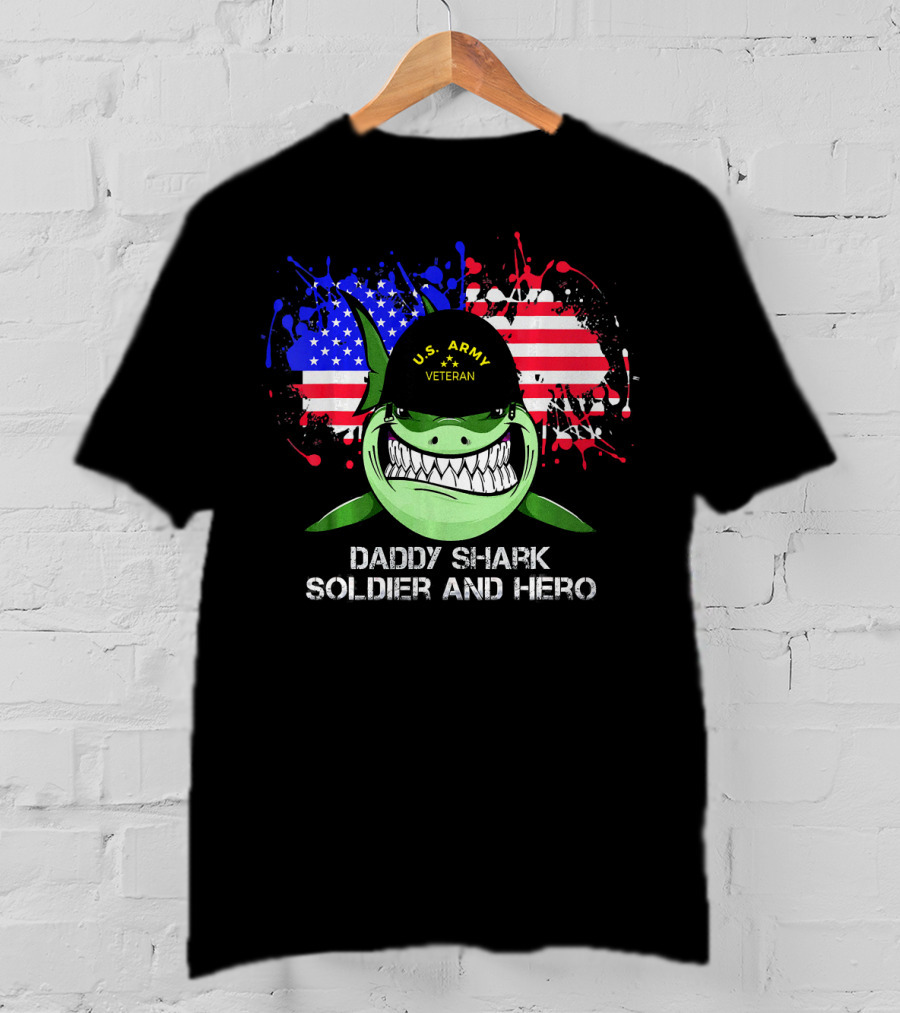 U.S. Army Veteran Daddy Shark Soldier And Hero American Flag Background T-Shirt