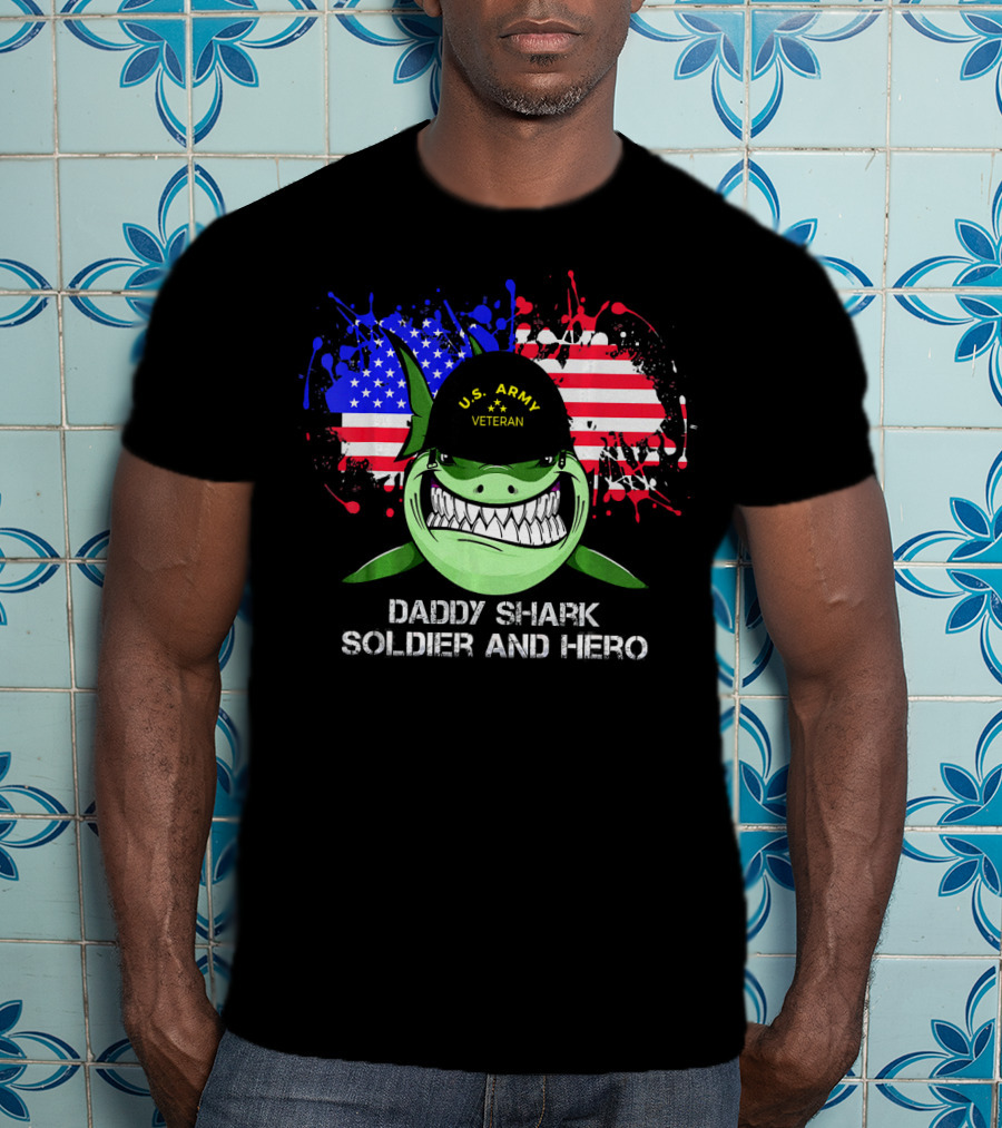 U.S. Army Veteran Daddy Shark Soldier And Hero American Flag Background T-Shirt