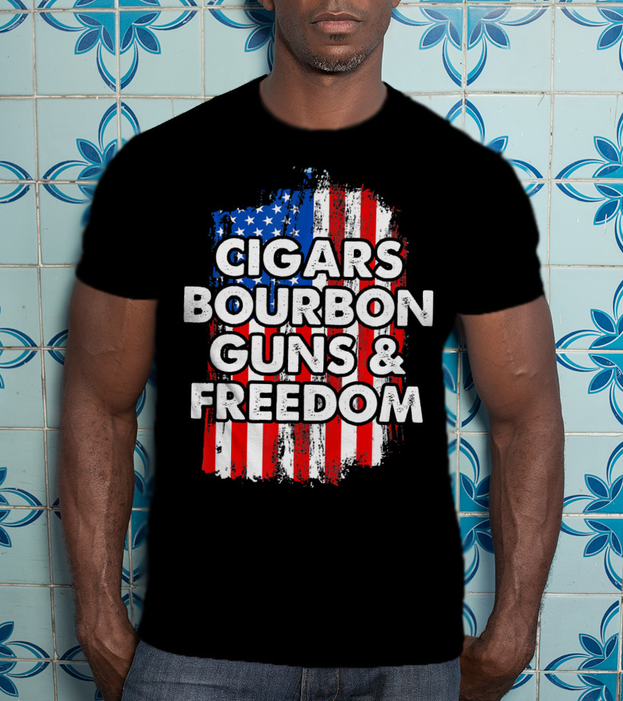 Cigars Bourbon Guns And Freedom American Flag Patriotic T-Shirt