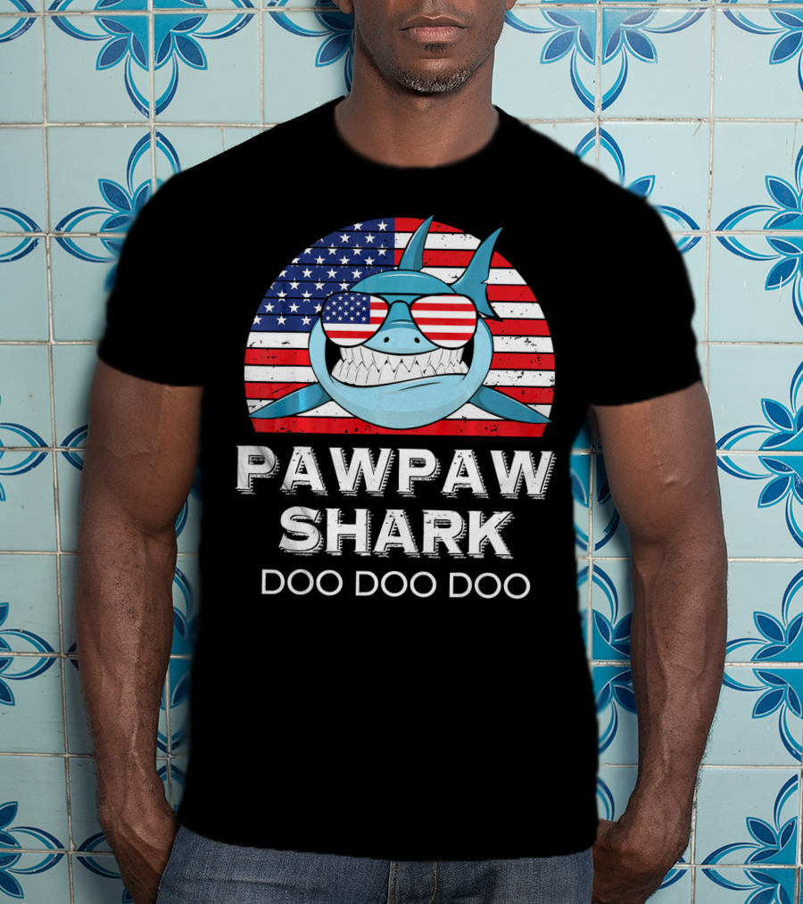 Pawpaw Shark Doo Doo Doo American Flag Sunglasses T-Shirt