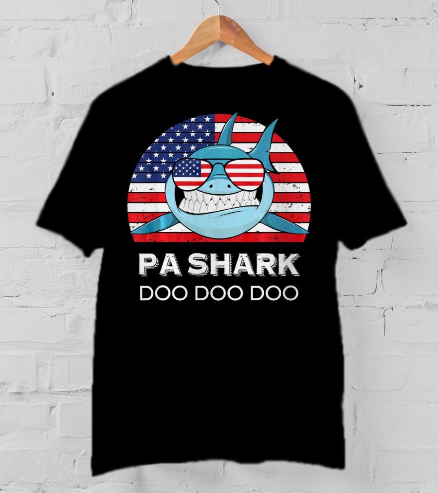 Pa Shark Doo Doo Doo American Flag Sunglasses T-Shirt
