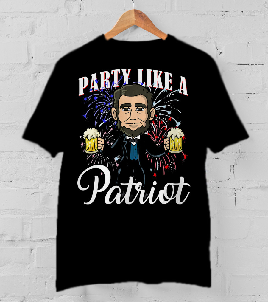 Party Like A Patriot Abe Lincoln Fireworks T-Shirt