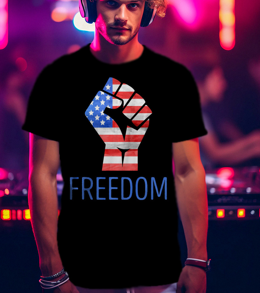 Freedom American Flag Fist Land Of The Free T-Shirt