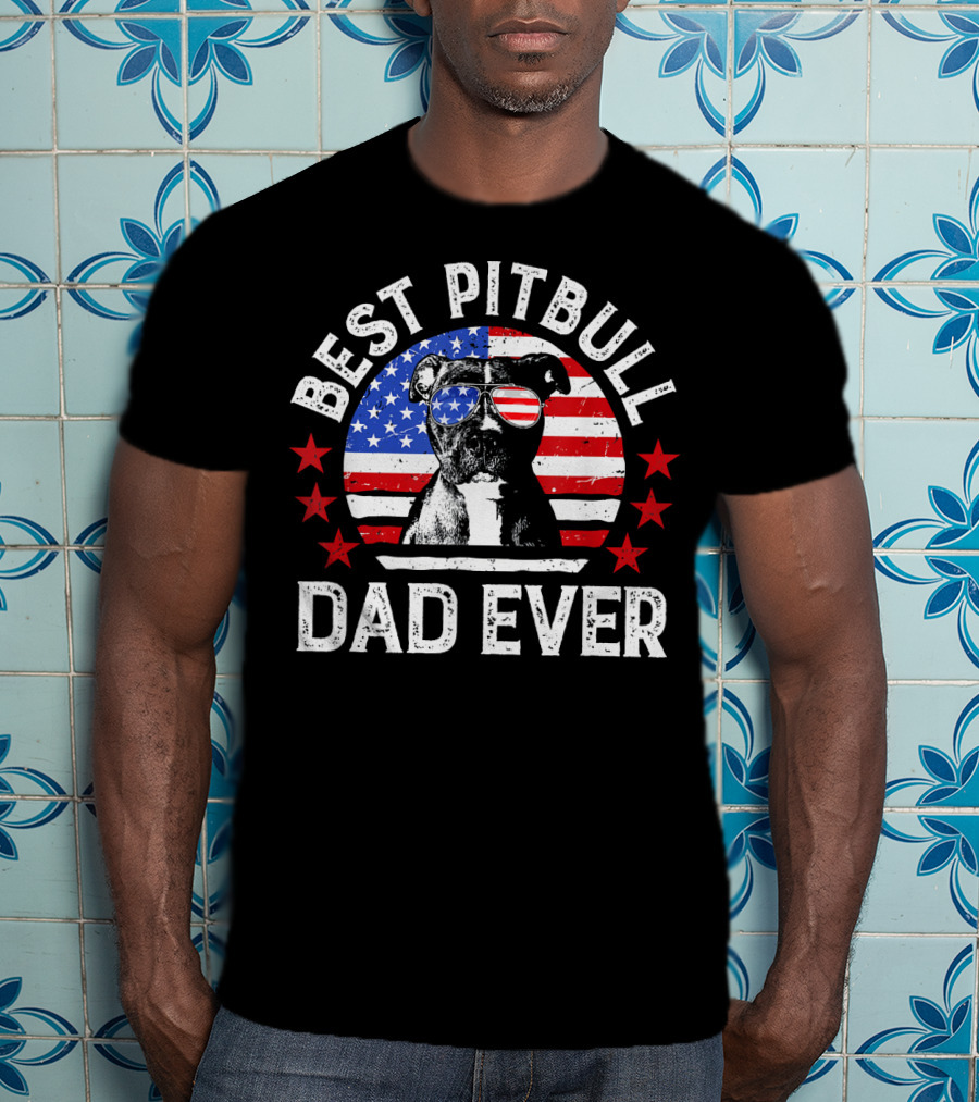 Best Pitbull Dad Ever American Flag Pitbull Dad T-Shirt