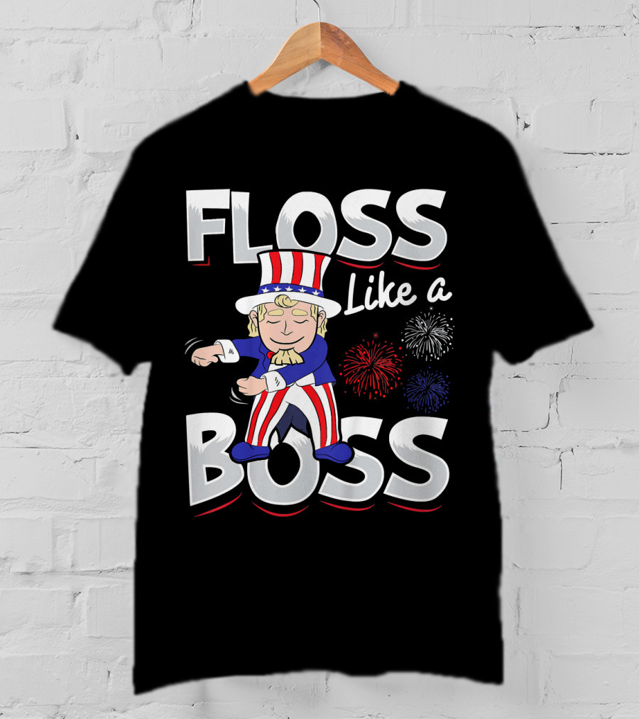 Floss Like A Boss Uncle Sam Fireworks T-Shirt