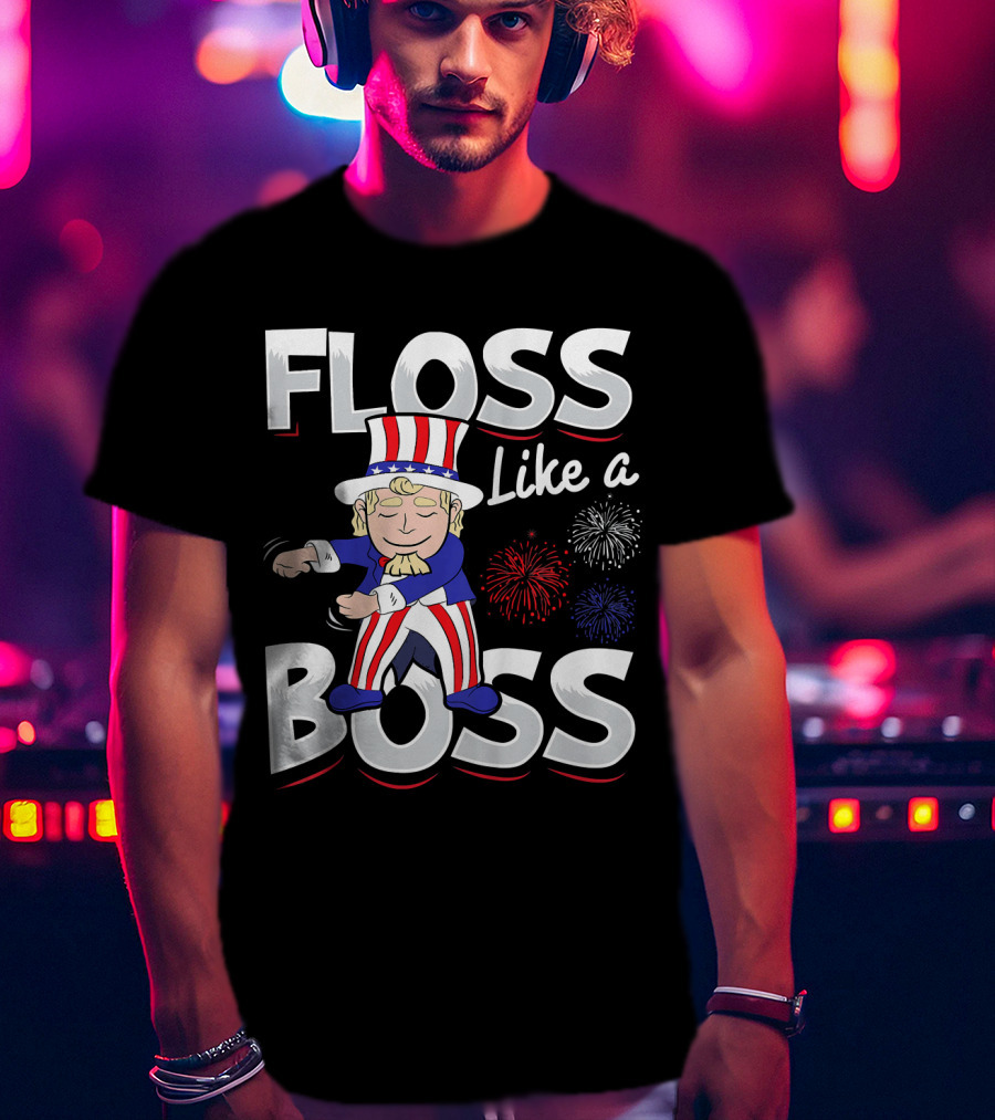 Floss Like A Boss Uncle Sam Fireworks T-Shirt