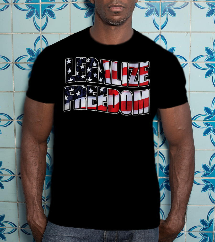 Legalize Freedom America Patrioti Stars And Stripes Flag T-Shirt
