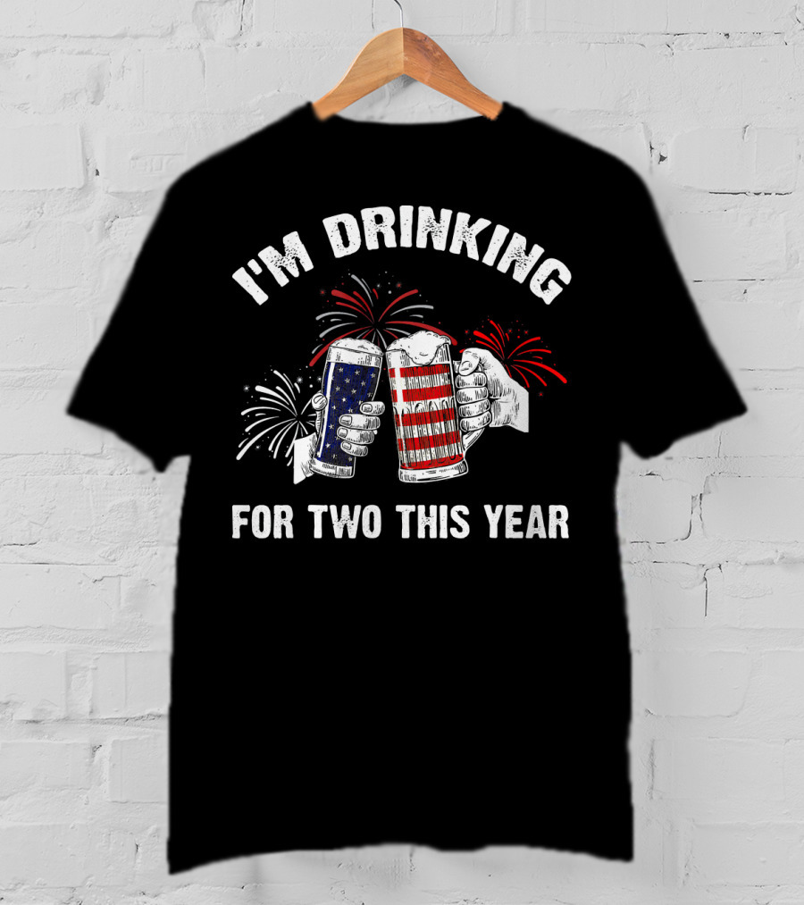 I'm Drinking For Two This Year Fireworks USA Flag Mugs T-Shirt