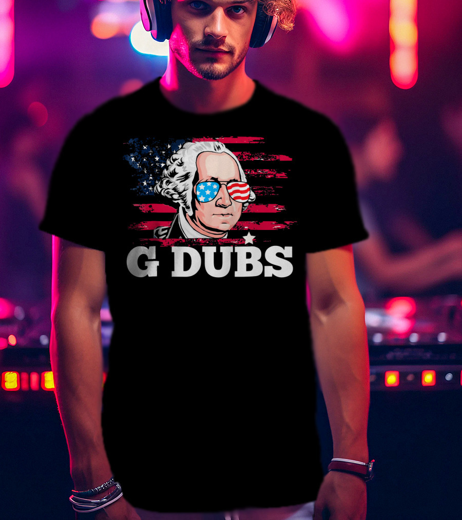 G Dubs American Flag Sunglasses George Washington T-Shirt