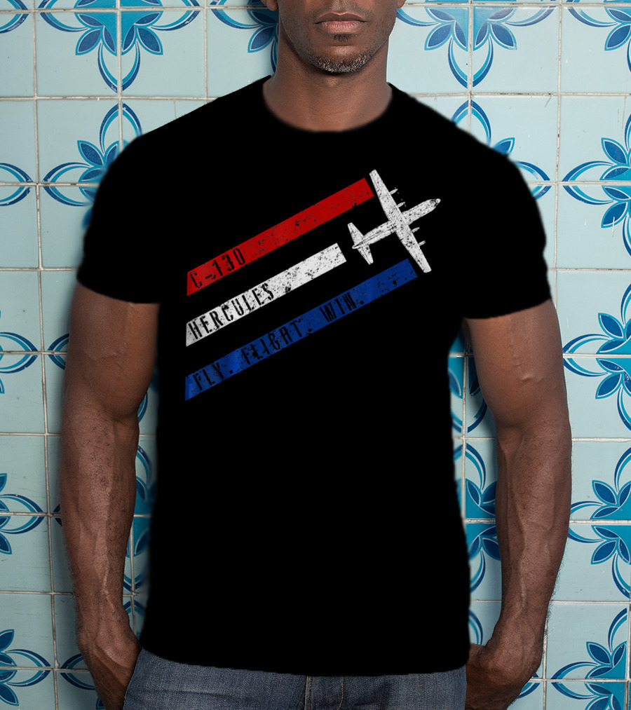 C 130 Hercules Fly Fight Win Red White Blue Stripes Airplane T-Shirt