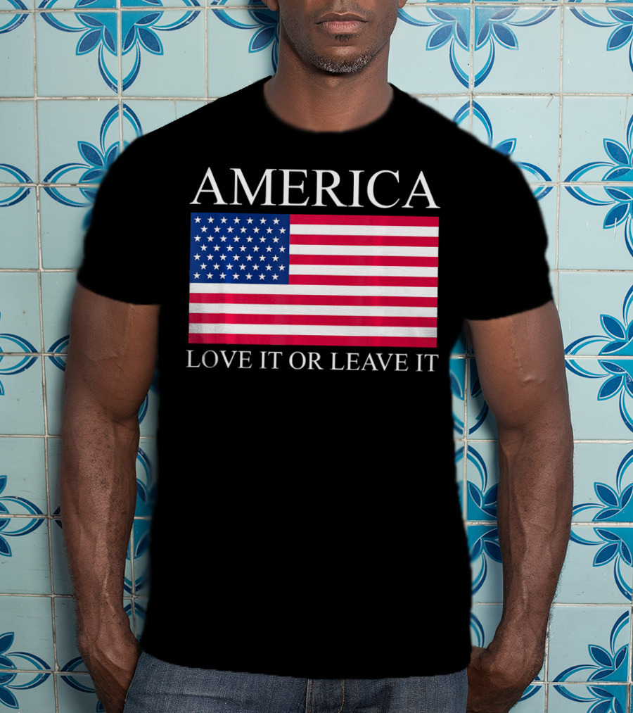 America Love It Or Leave It USA Flag T-Shirt