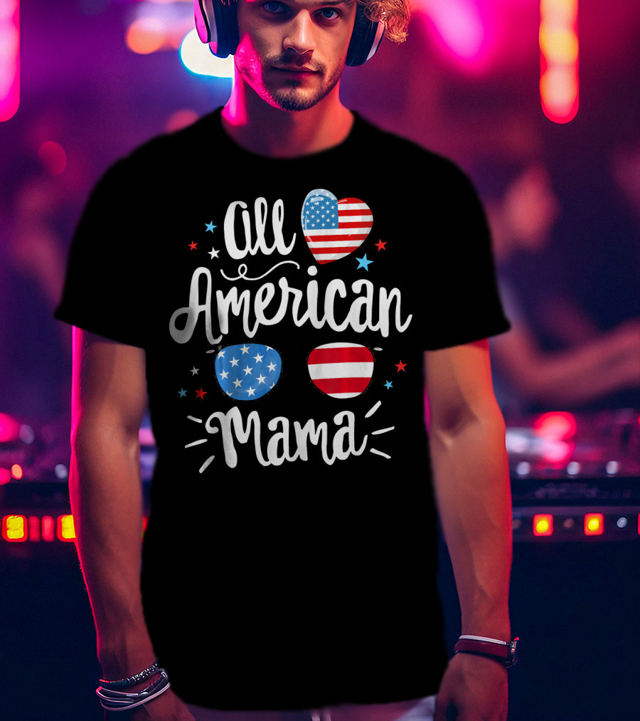 All American Mama Heart And Sunglasses With Flag Elements T-Shirt