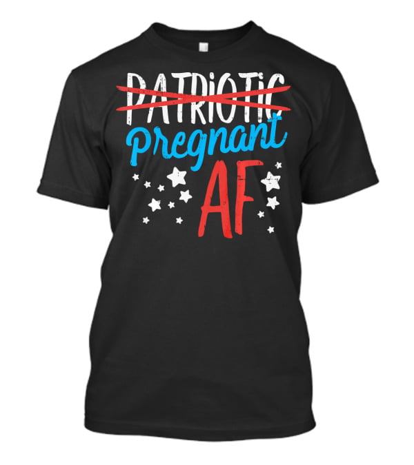 Pregnant AF Baby Reveal Patriotic Stars T-Shirt