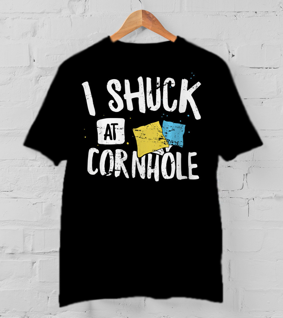 I Shuck At Cornhole Funny Bean Bag Toss Game With Colorful Bags T-Shirt