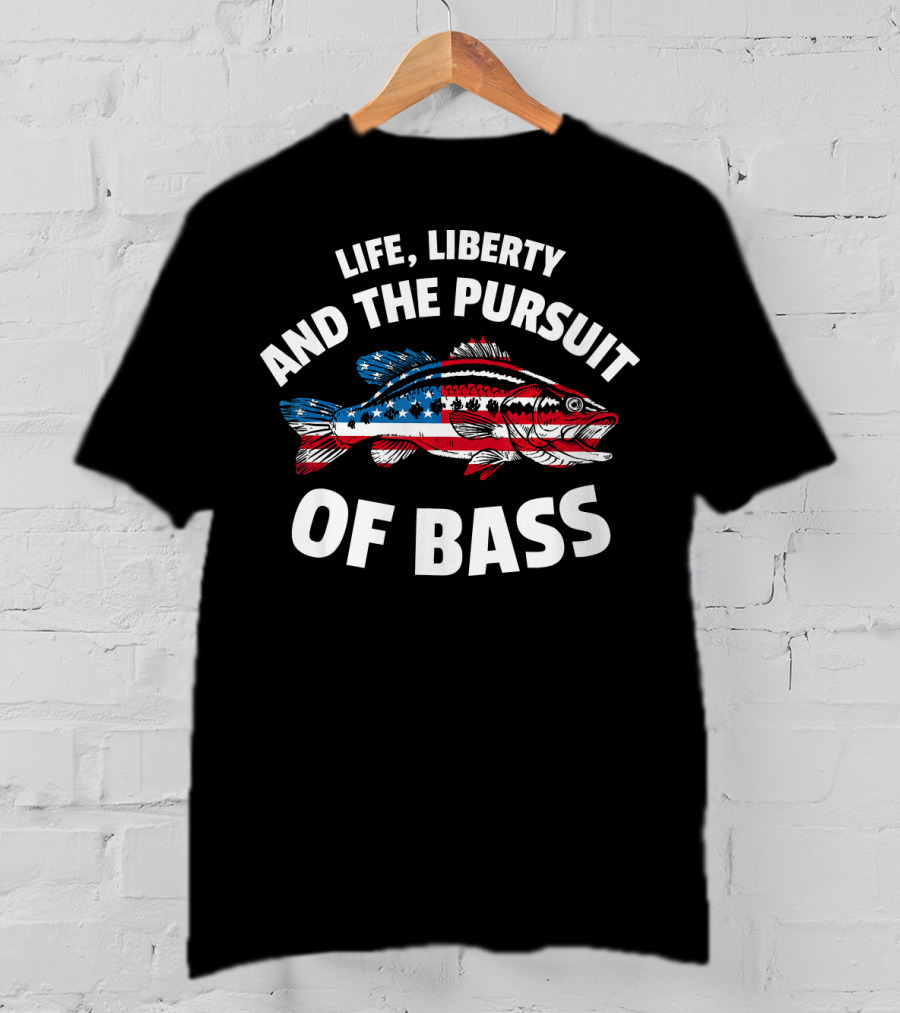 Life, Liberty And The Pursuit Of Bass American Flag Fish T-Shirt