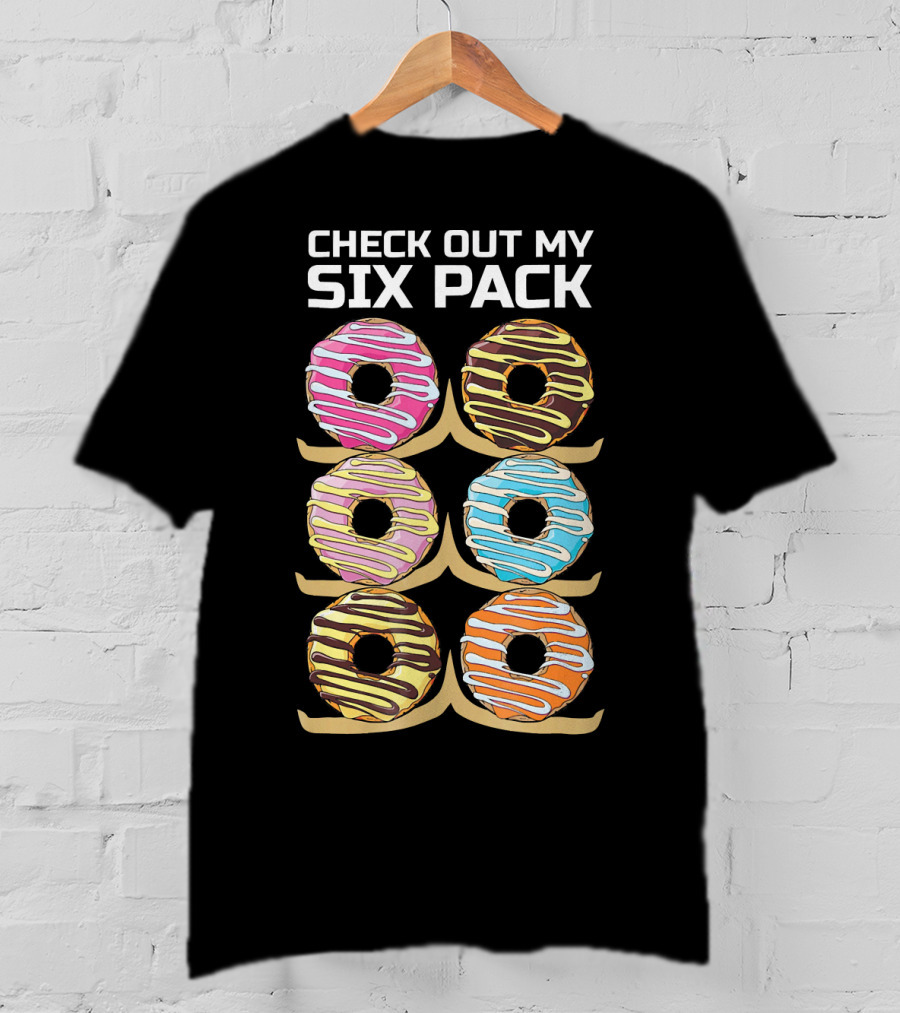 Check Out My Six Pack Donut Humor T-Shirt