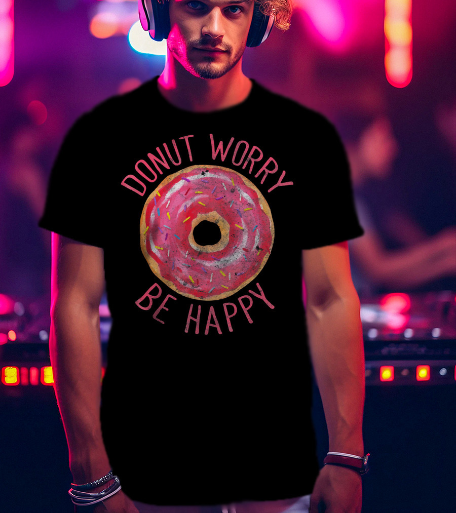 Donut Worry Be Happy Funny Pun Ret Pink Frosted Doughnut With Sprinkles T-Shirt