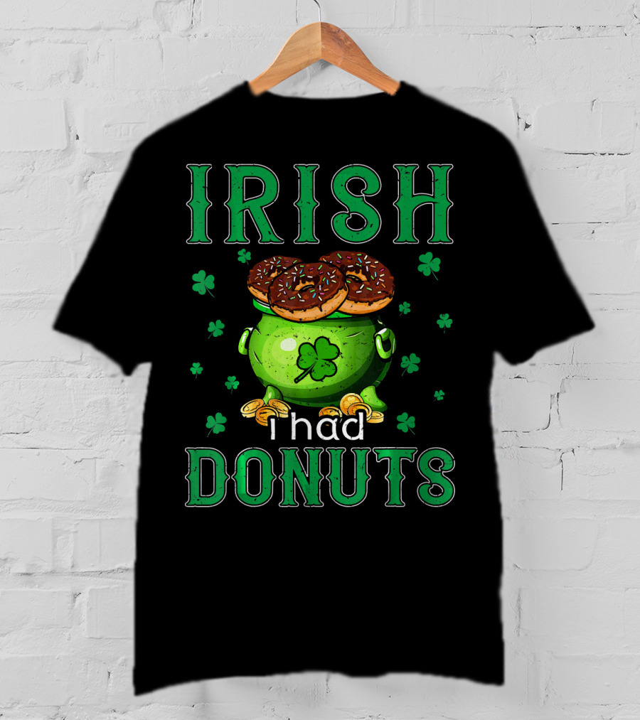 Irish I Had Donuts Shamrock Pot Of Gold T-Shirt