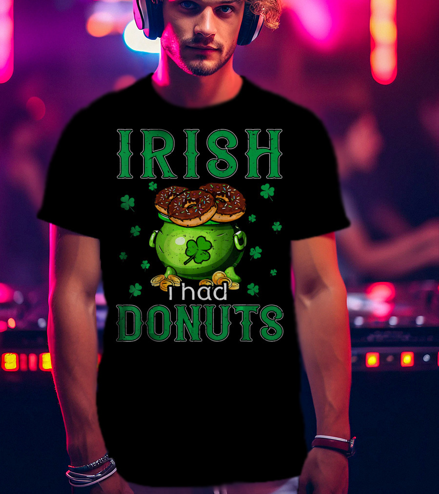 Irish I Had Donuts Shamrock Pot Of Gold T-Shirt