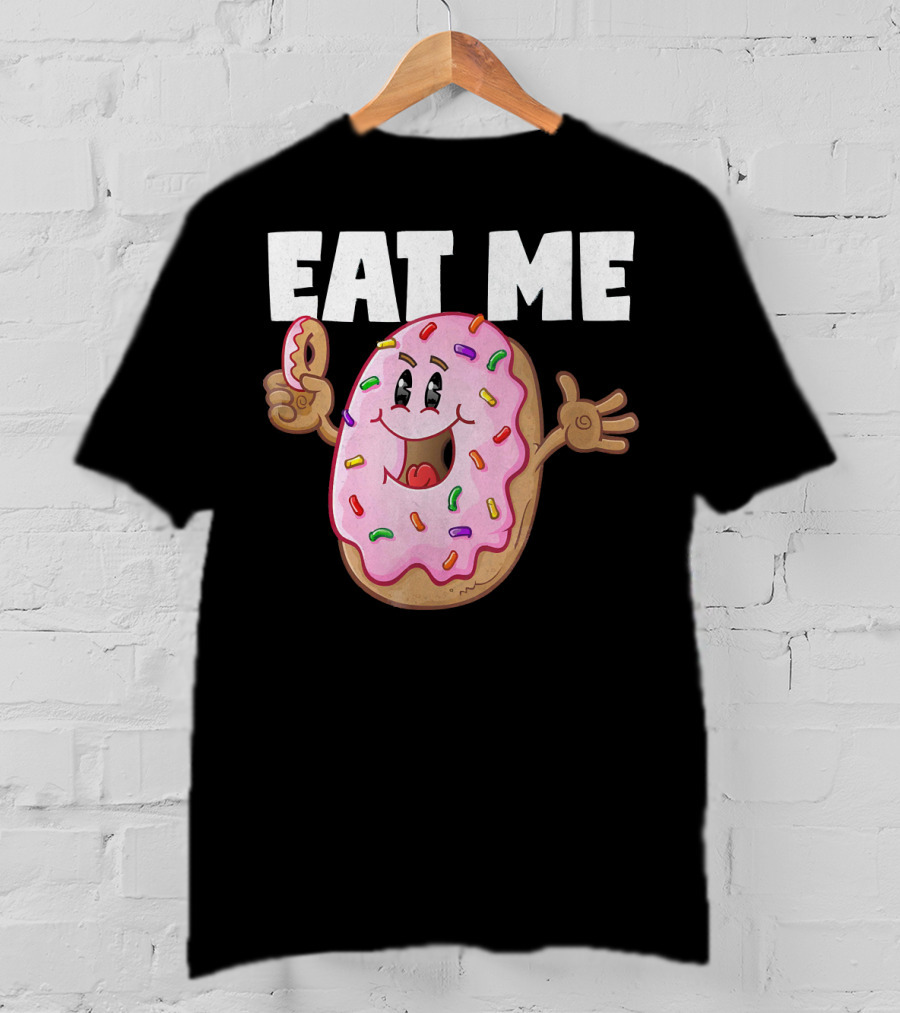 Eat Me Donuts Funny Vintage Baked Fried Sprinkles Pink Frosting T-Shirt