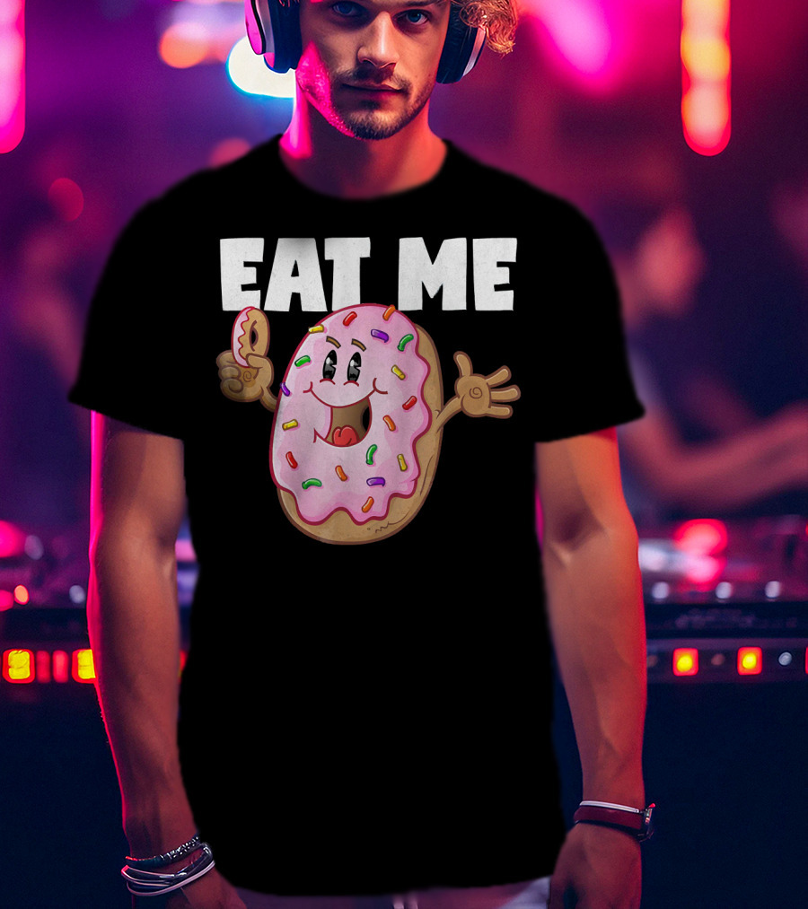 Eat Me Donuts Funny Vintage Baked Fried Sprinkles Pink Frosting T-Shirt