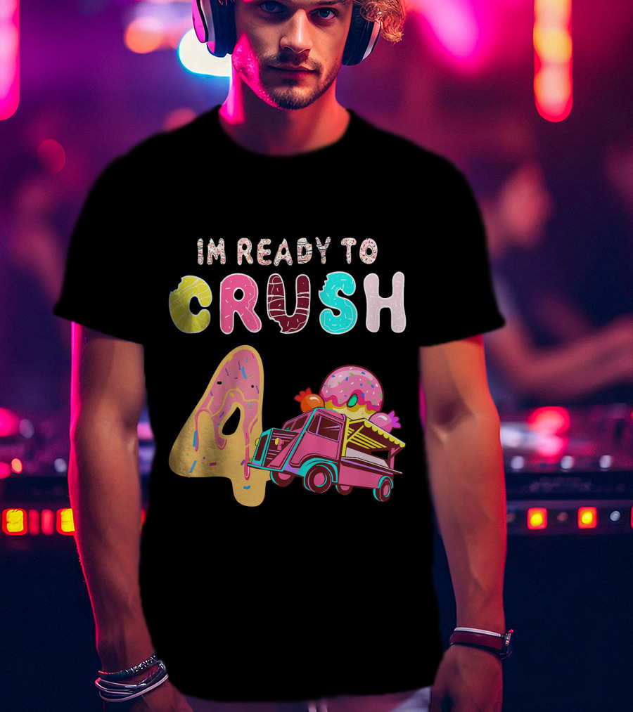 Im Ready To Crush 4 Donut Truck Kids T-Shirt