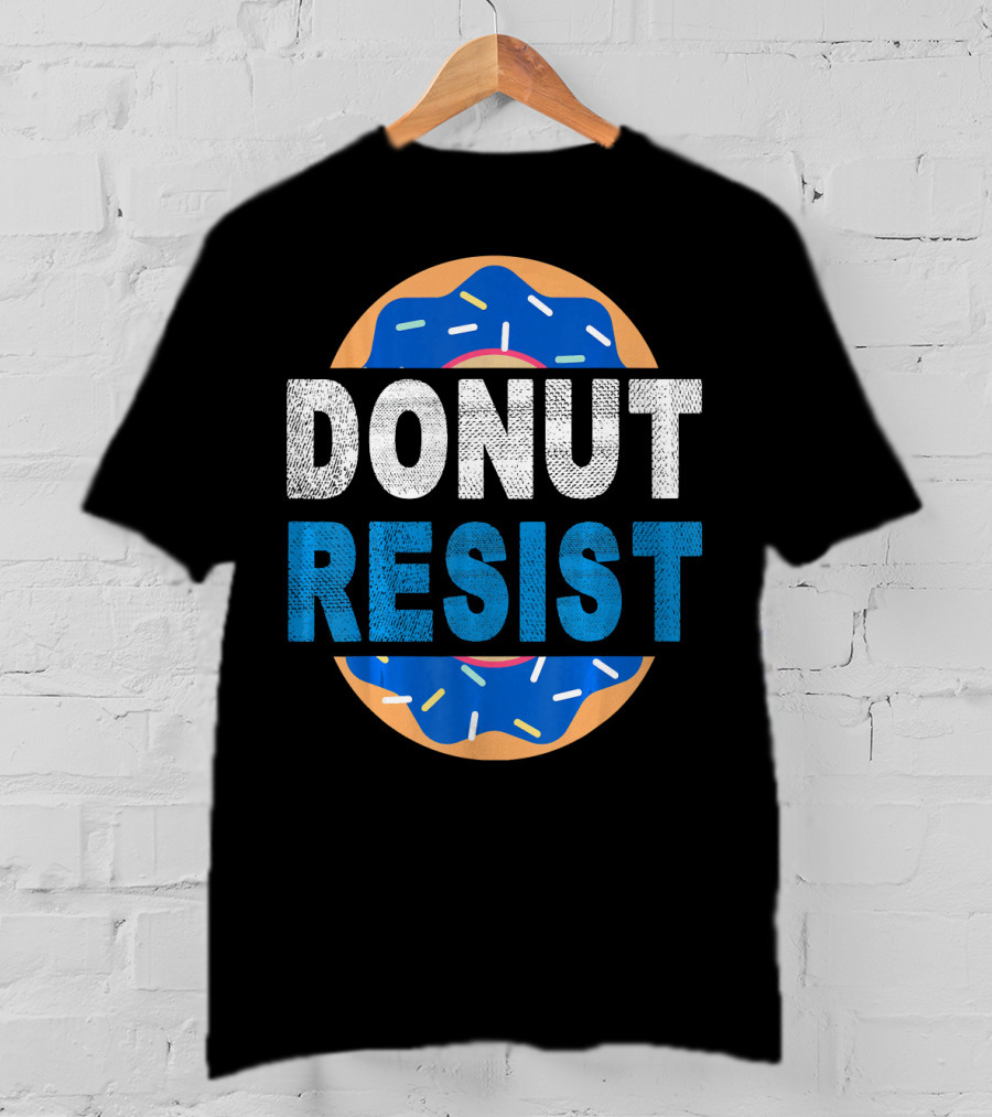 Donut Resist Chef Funny Police Cop Appreciation T-Shirt