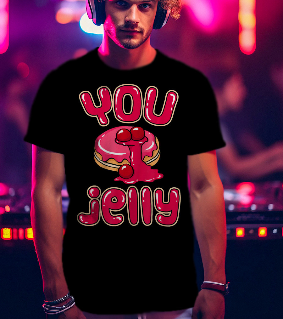 You Jelly Funny Donut T-Shirt