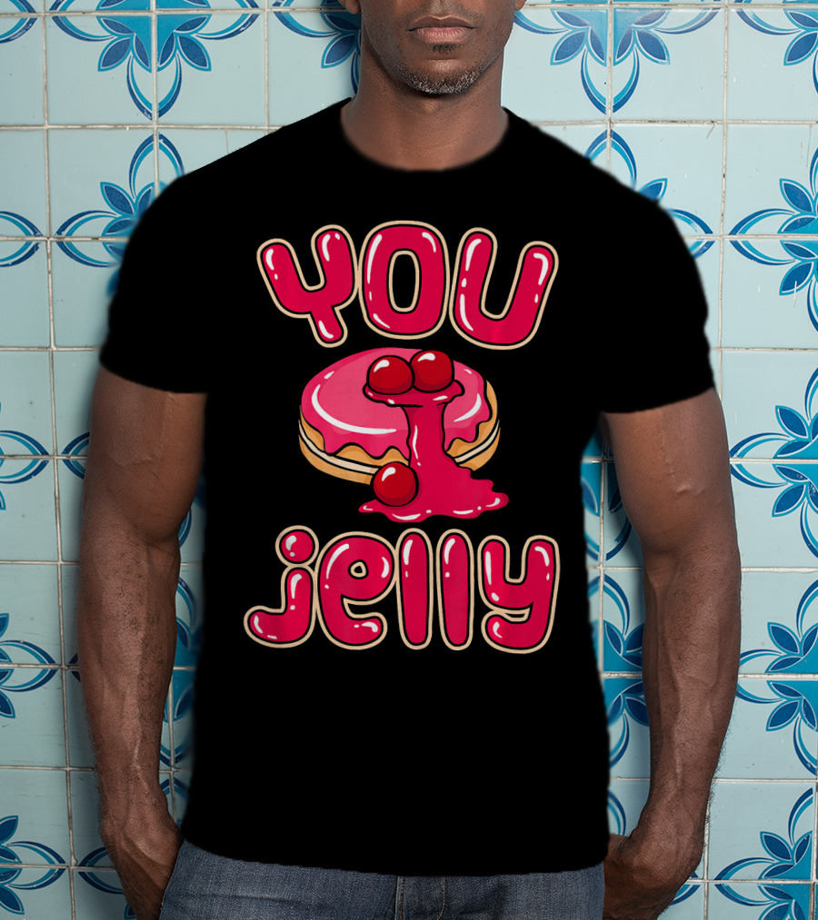 You Jelly Funny Donut T-Shirt