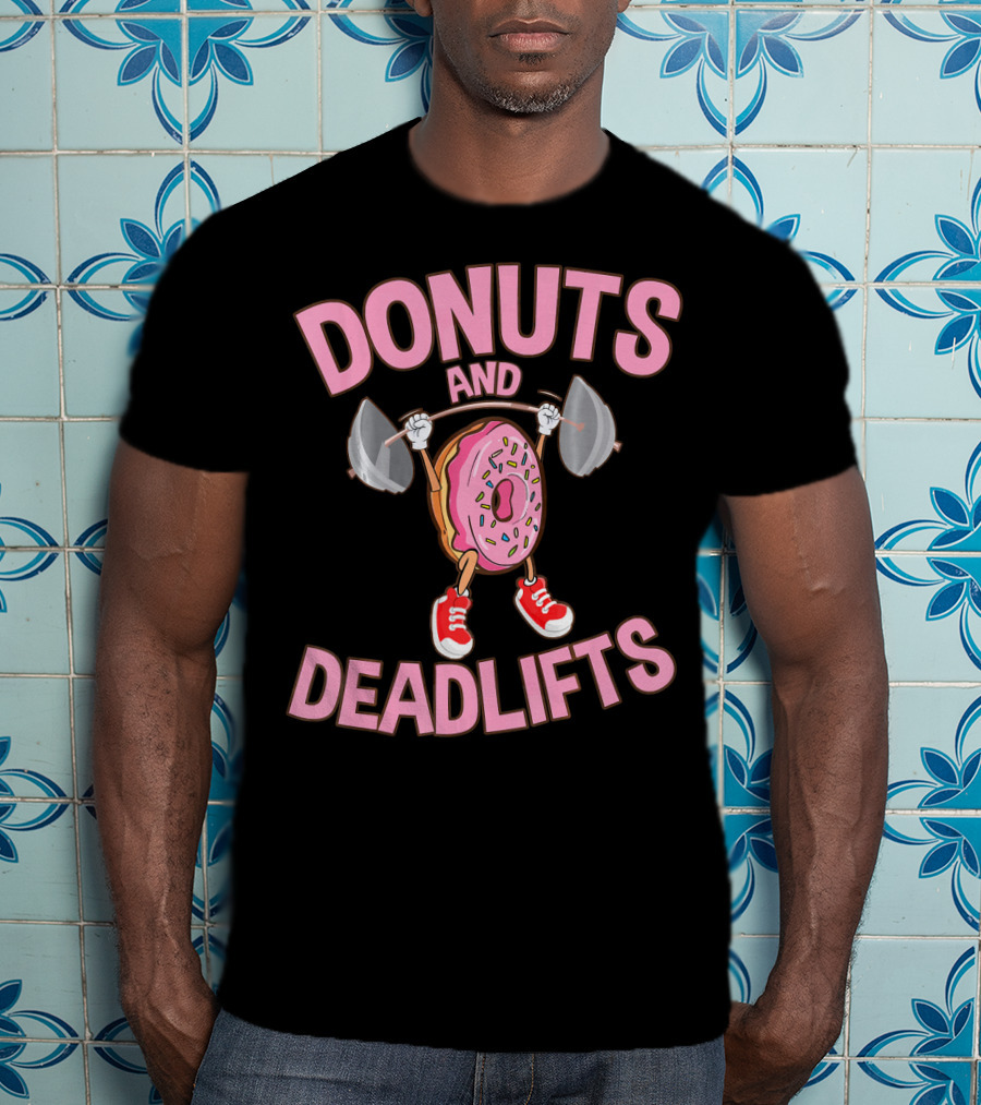 Donuts And Deadlifts Funny Workout Weigh Lifting Doughnut Cartoon T-Shirt