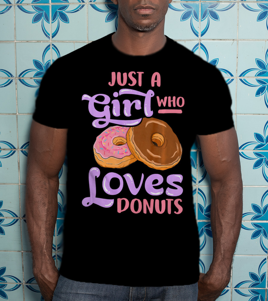 Just A Girl Who Loves Donuts Pink And Chocolate Dougnuts T-Shirt