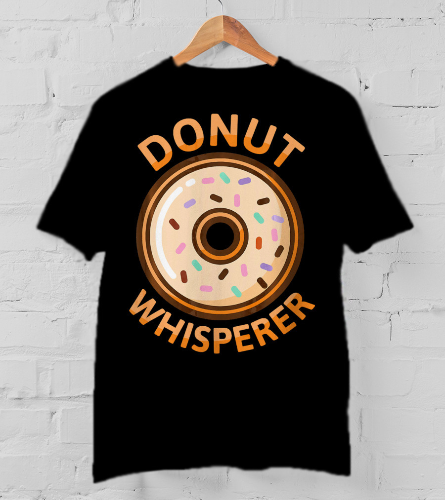 Donut Whisperer Funny Doughnut Nov Sprinkles T-Shirt