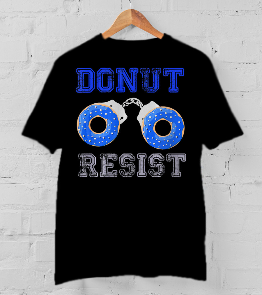 Donut Resist Funny Donut Lover Police Handcuffs T-Shirt