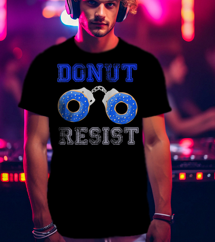 Donut Resist Funny Donut Lover Police Handcuffs T-Shirt