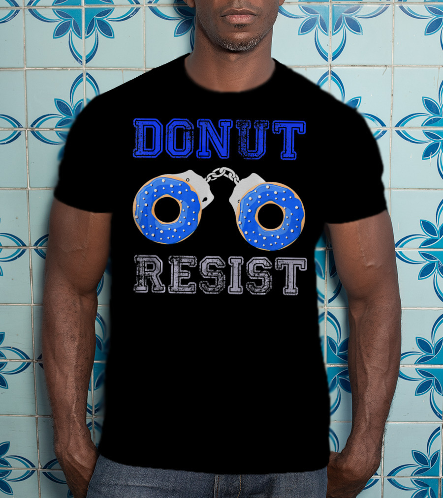Donut Resist Funny Donut Lover Police Handcuffs T-Shirt