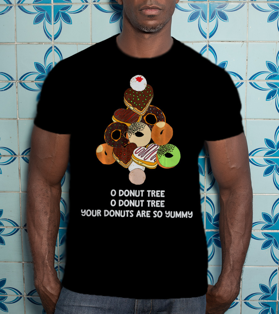 O Donut Tree Your Donuts Are So Yummy Funny Christmas Donuts Joke T-Shirt