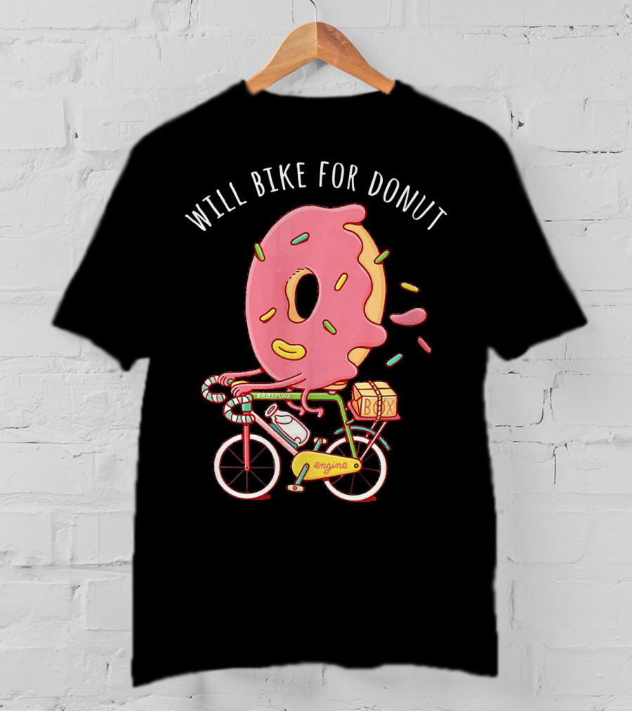 Will Bike For Donut Bicycle Cycle Cyclis Engine Box T-Shirt