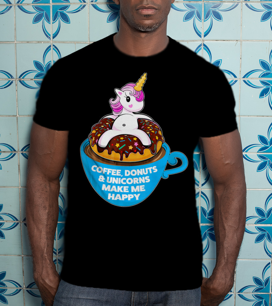Coffee Donuts And Unicorns Make Me Happy T-Shirt