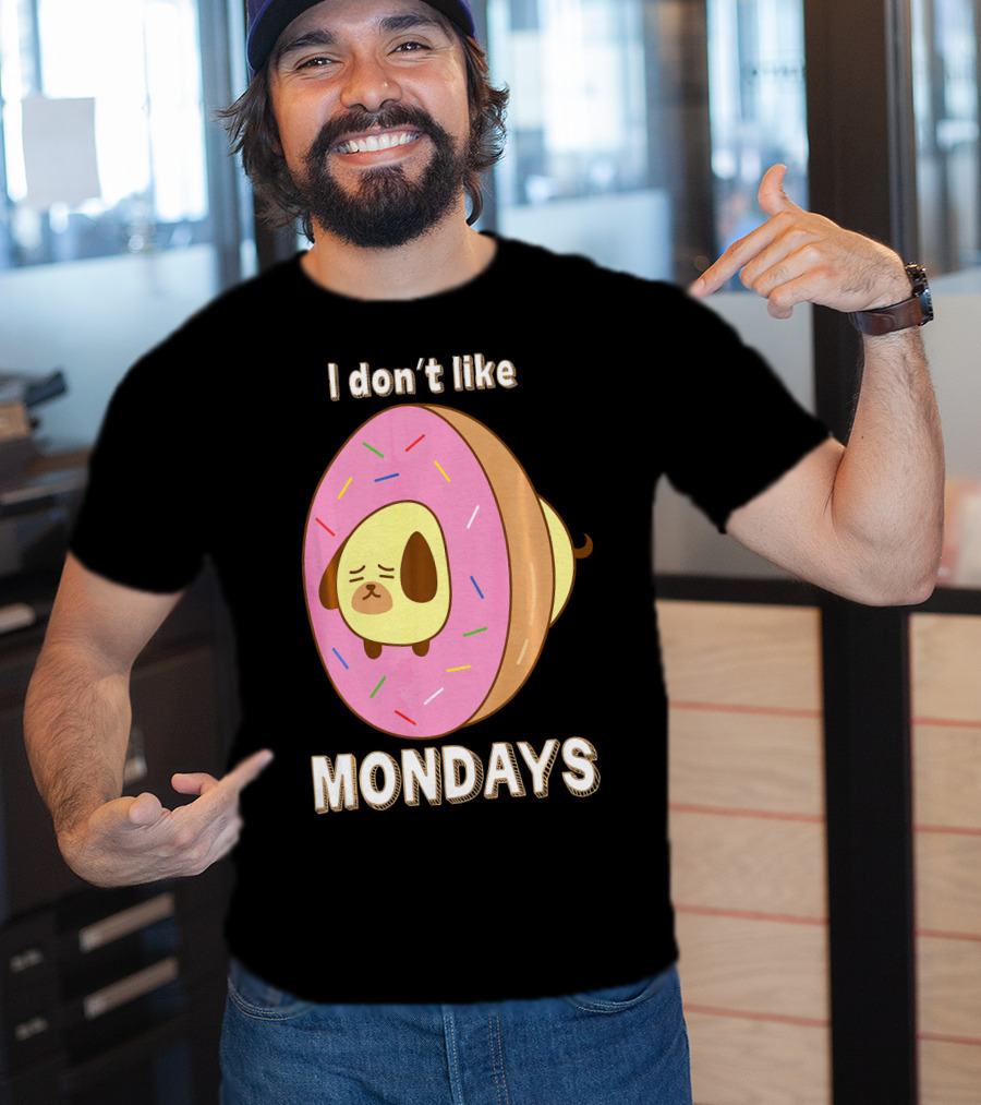 I Don’t Like Mondays Donut Dog T-Shirt