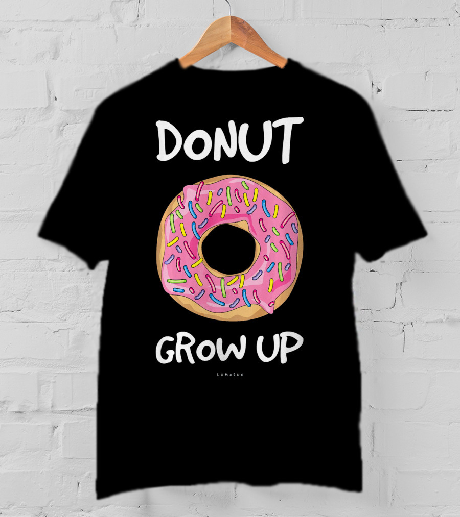 DONUT GROW UP Funny Pink Sprinkles T-Shirt