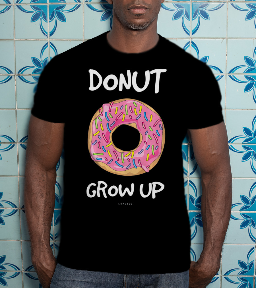 DONUT GROW UP Funny Pink Sprinkles T-Shirt
